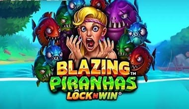 Blazing Piranhas